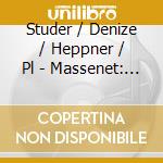 Studer / Denize / Heppner / Pl - Massenet: Herodiade cd musicale di Studer / Denize / Heppner / Pl