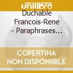 Duchable Francois-Rene - Paraphrases D'Operas Liszt cd
