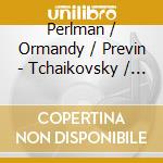 Perlman / Ormandy / Previn - Tchaikovsky / Sibelius: Violin cd musicale di Perlman / Ormandy / Previn