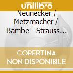 Neunecker / Metzmacher / Bambe - Strauss R.: Hornkonzert / Brit cd musicale di Neunecker / Metzmacher / Bambe