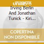Irving Berlin And Jonathan Tunick - Kiri Sings Berlin cd