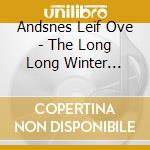 Andsnes Leif Ove - The Long Long Winter Night cd