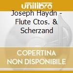 Joseph Haydn - Flute Ctos. & Scherzand cd