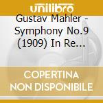 Gustav Mahler - Symphony No.9 (1909) In Re (2 Cd) cd musicale di Simon Rattle
