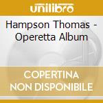 Hampson Thomas - Operetta Album cd musicale di Hampson/welser-most
