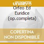 Orfeo Ed Euridice (op.completa) cd