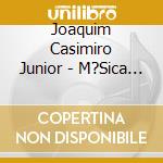 Joaquim Casimiro Junior - M?Sica Sacra cd