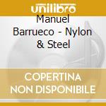 Manuel Barrueco - Nylon & Steel cd