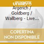 Argerich / Goldberg / Wallberg - Live From The Concertgebouw 19 cd musicale di Martha Argerich