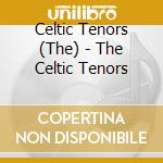 Celtic Tenors (The) - The Celtic Tenors cd