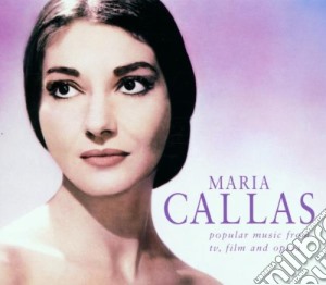 Maria Callas: Popular Music From Tv, Film And Opera cd musicale