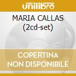 MARIA CALLAS (2cd-set) cd musicale di CALLAS MARIA