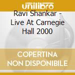 Ravi Shankar - Live At Carnegie Hall 2000 cd