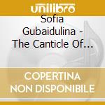 Sofia Gubaidulina - The Canticle Of The Sun cd