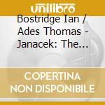 Bostridge Ian / Ades Thomas - Janacek: The Diary Of One Who cd musicale