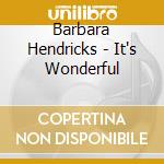 Barbara Hendricks - It's Wonderful cd
