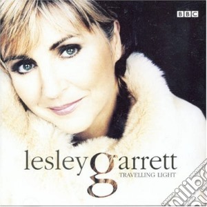 Lesley Garrett - Travelling Light cd musicale di Lesley Garrett