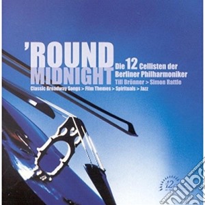 12 Cellisten Der Berliner Philharmoniker (Die): Round Midnight cd musicale