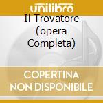 Il Trovatore (opera Completa) cd