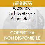 Alexander Sitkovetsky - Alexander Sitkovetsky Plays Mendelssohn, Panufnik, Takemitsu, Bach cd