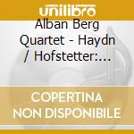 Alban Berg Quartet - Haydn / Hofstetter: String Qua cd