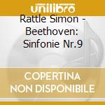 Rattle Simon - Beethoven: Sinfonie Nr.9 cd musicale di Simon Rattle