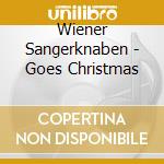 Wiener Sangerknaben - Goes Christmas cd musicale di Wiener Sangerknaben