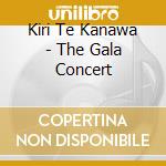 Kiri Te Kanawa - The Gala Concert cd