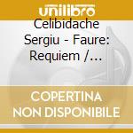 Celibidache Sergiu - Faure: Requiem / Stravinsky: S cd