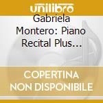 Gabriela Montero: Piano Recital Plus Improvisations (2 Cd) cd musicale di Gabriela Montero