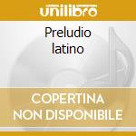 Preludio latino cd