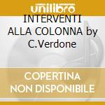 INTERVENTI ALLA COLONNA by C.Verdone cd