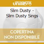 Slim Dusty - Slim Dusty Sings cd