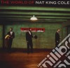 Nat King Cole - The World Of cd musicale di Nat King Cole