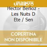 Hector Berlioz - Les Nuits D Ete / Sen cd musicale di Baker Dame Janet