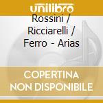 Rossini / Ricciarelli / Ferro - Arias cd