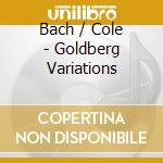 Bach / Cole - Goldberg Variations cd