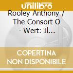 Rooley Anthony / The Consort O - Wert: Il Settimo Libro De Madr