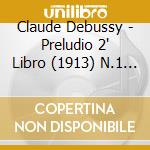 Claude Debussy - Preludio 2' Libro (1913) N.1 > N.12 cd
