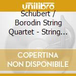 Schubert / Borodin String Quartet - String Quartets cd