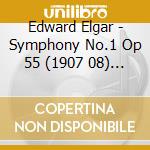 Edward Elgar - Symphony No.1 Op 55 (1907 08) In La (2 Cd) cd musicale di Elgar Edward