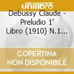 Debussy Claude - Preludio 1' Libro (1910) N.1 N.12 (2 Cd) cd