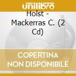Holst - Mackerras C. (2 Cd) cd