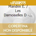 Mandrin E. / Les Damoiselles D - Charpentier: Grace & Grandeurs cd