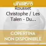 Rousset Christophe / Les Talen - Du Mont: Motets En Dialogue cd