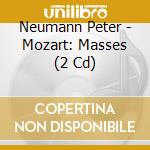 Neumann Peter - Mozart: Masses (2 Cd) cd