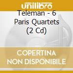 Teleman - 6 Paris Quartets (2 Cd) cd