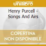 Henry Purcell - Songs And Airs cd musicale di Nancy Argenta