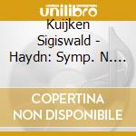 Kuijken Sigiswald - Haydn: Symp. N. 26-52-53-82-92 cd musicale di Kuijken Sigiswald