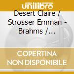 Desert Claire / Strosser Emman - Brahms / Schubert: Piano Duets cd